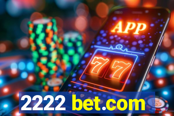 2222 bet.com